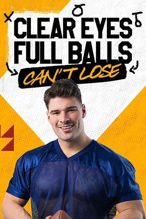 Clear Eyes, Full Balls, Can't Lose