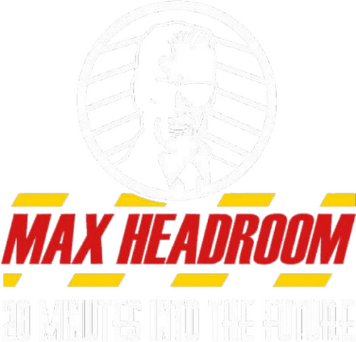 Max Headroom: 20 Minutes into the Future