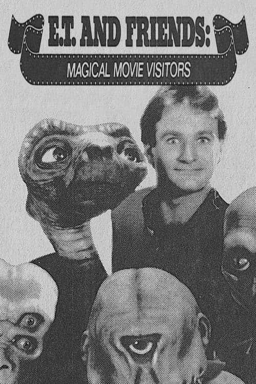 E.T. and Friends: Magical Movie Visitors