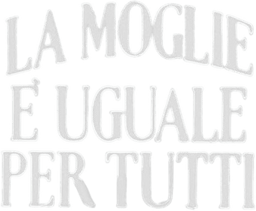 La moglie è uguale per tutti