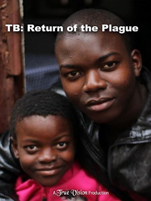 TB: Return of the Plague