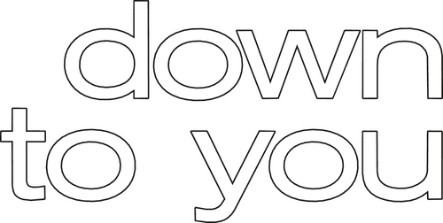 Down to You