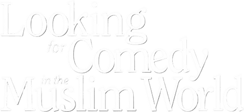 Looking for Comedy in the Muslim World
