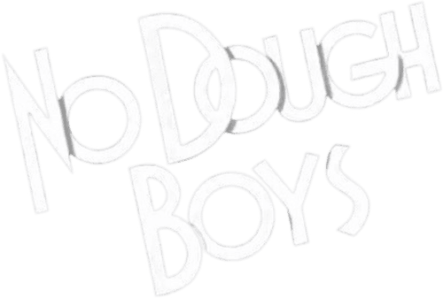 No Dough Boys