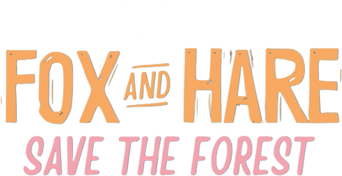 Fox and Hare Save the Forest
