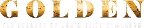 Golden: The Journey of USA's Elite Gymnasts