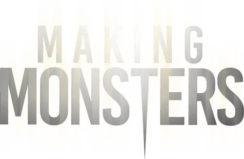 Making Monsters