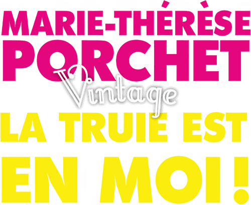 Marie-Thérèse Porchet : La Truie est en moi !