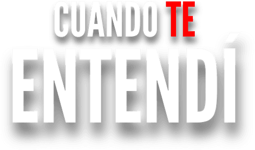 Cuando Te Entendí