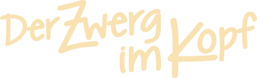 Der Zwerg im Kopf