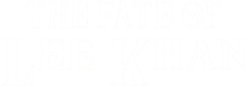The Fate of Lee Khan