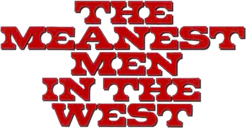 The Meanest Men in the West