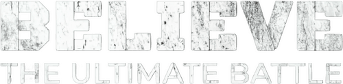 Believe: The Ultimate Battle