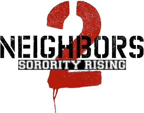 Neighbors 2: Sorority Rising