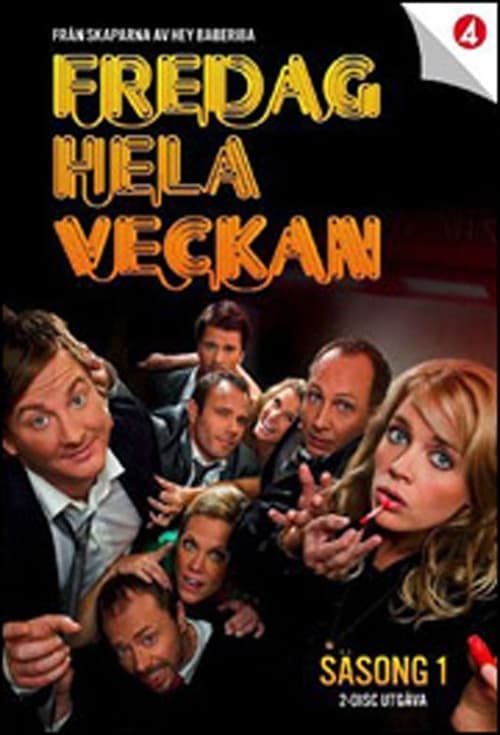 Fredag hela veckan