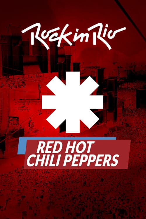 Red Hot Chili Peppers - Rock in Rio