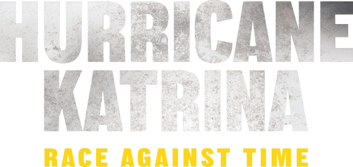 Hurricane Katrina: Race Against Time