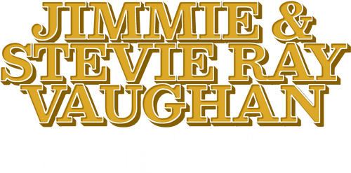 Jimmie & Stevie Ray Vaughan: Brothers in Blues