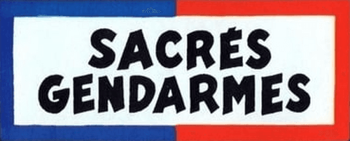 Sacrés gendarmes