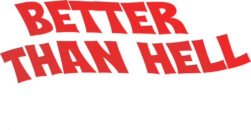 Better Than Hell