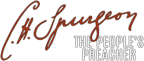 C. H. Spurgeon: The People's Preacher