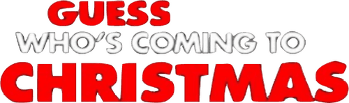 Guess Who's Coming to Christmas