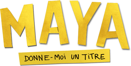 Maya, Give Me a Title
