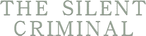 The Silent Criminal