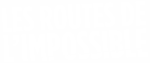 Les Routes de l'impossible