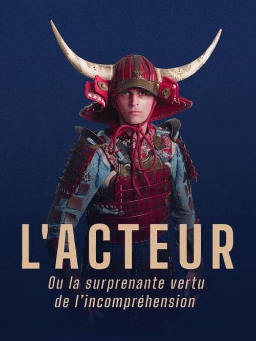 L'Acteur (ou la surprenante vertu de l'incompréhension)