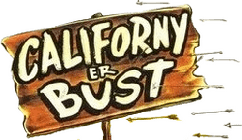 Californy 'Er Bust