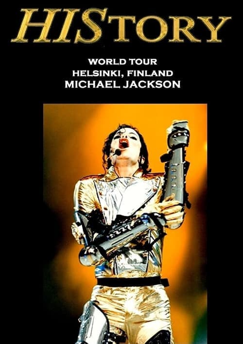 Michael Jackson: HIStory World Tour - Live in Helsinki