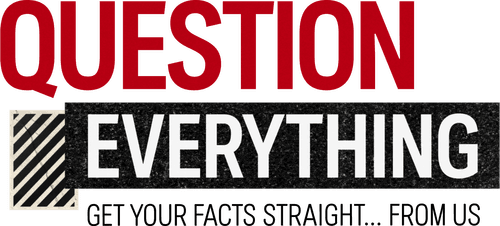 Question Everything