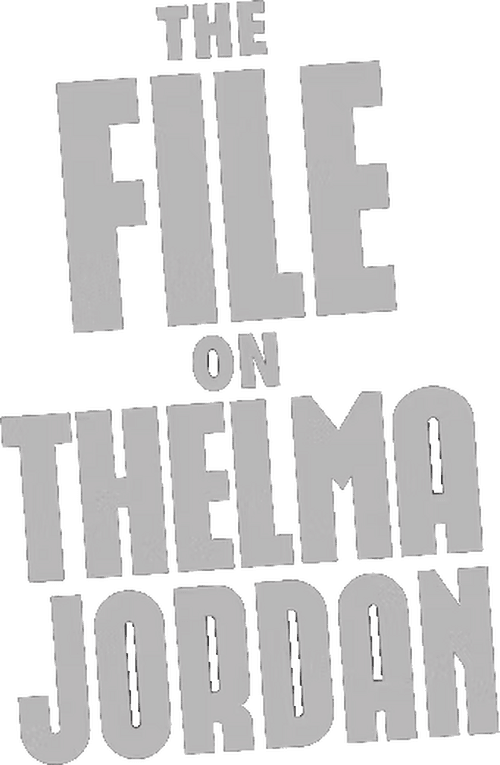 The File on Thelma Jordon