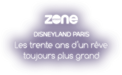 Disneyland Paris : Les trente ans d'un rêve toujours plus grand
