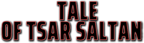 The Tale of Tsar Saltan