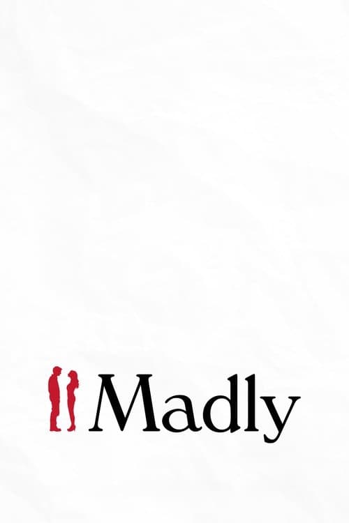 Madly