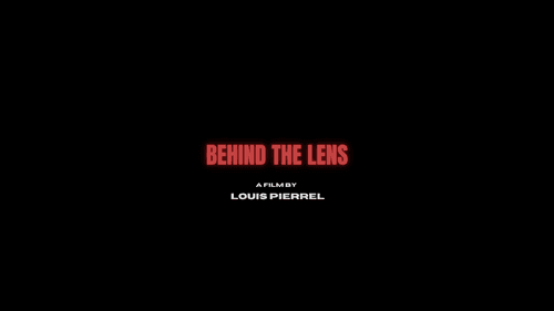 Behind the Lens