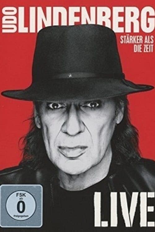 Udo Lindenberg: Stärker als die Zeit - Live