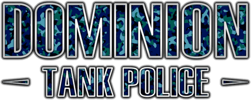 Dominion Tank Police