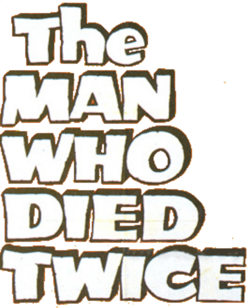 The Man Who Died Twice