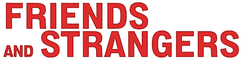 Friends and Strangers