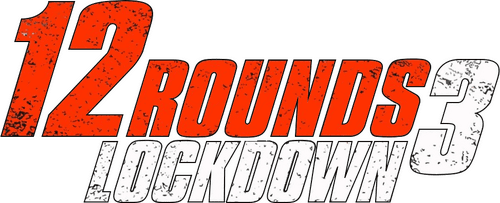 12 Rounds 3: Lockdown