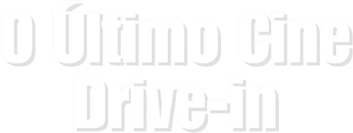 The Last Drive-In Theater