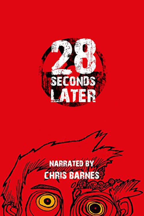 28 Weeks Later: 28 Seconds Later