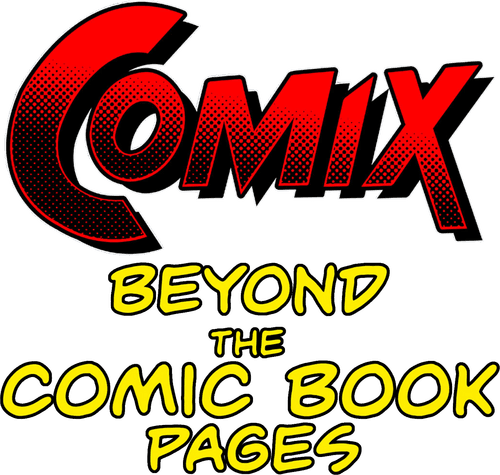 COMIX: Beyond the Comic Book Pages