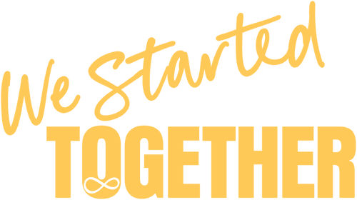 We Started Together