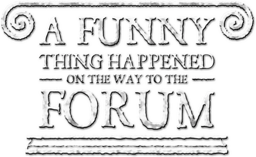 A Funny Thing Happened on the Way to the Forum