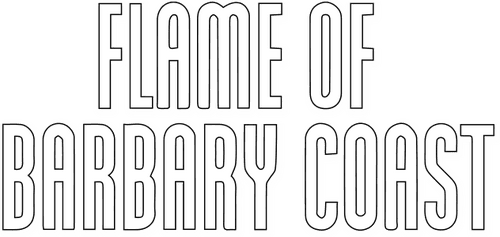 Flame of Barbary Coast