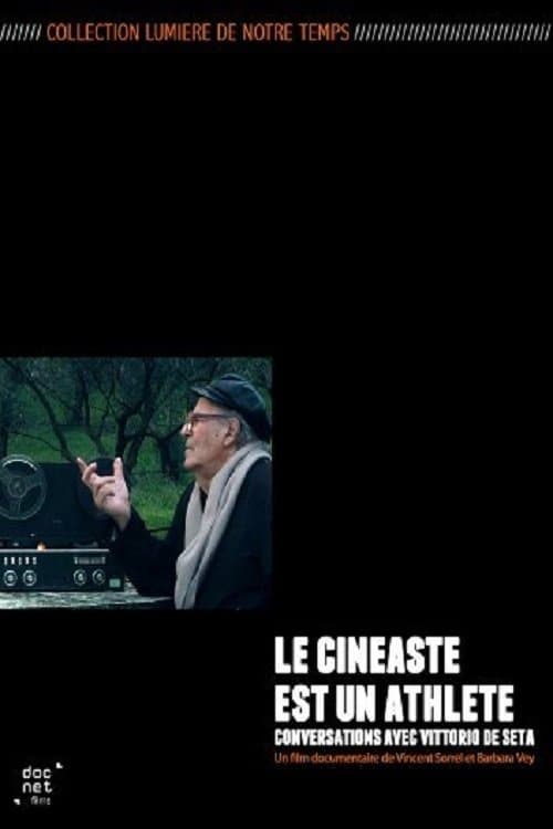 Vittorio De Seta: The Filmmaker Is an Athlete